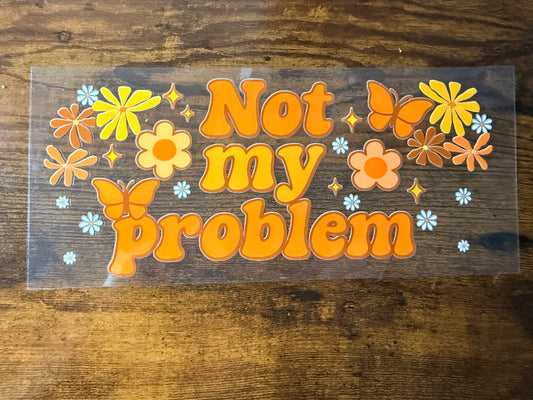 Not my Problem